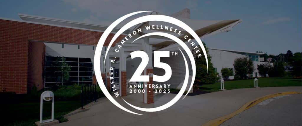 Celebrating 25 Years of Wellness at the Wilfred R. Cameron Wellness Center